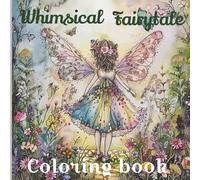 Whimsical fairytale coloring book, fairytale color book for adults, fairy coloring book, whimsical landscapes coloring book for adults, adult fairy colorbook,
