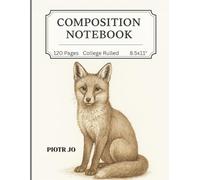 Whimsical Fox Composition Notebook - College Ruled, 8.5 x 11”: Elegant Writing Journal with Vintage Fox Illustration - Ideal for School Notes, Homework, or Personal Journaling
