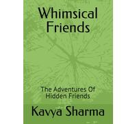 Whimsical Friends: The Adventures Of Hidden Friends
