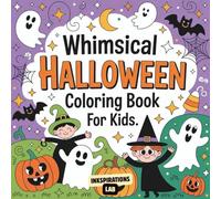 Whimsical Halloween Coloring Book for Kids: A Cute and Magical Bold and Easy Coloring Pages for Chlidrens Ages 4-8 with Friendly Witches, Ghosts, Pumpkins, and More!