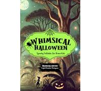Whimsical Halloween: Spooky Folktales for Brave Kids: Bilingual Halloween Stories for Kids I English-Brazilian Portuguese