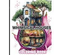 Whimsical Houses Coloring Book - Dreamy,unique mini fruit homes, detailed mindfulness coloring homes