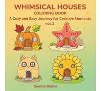Whimsical Houses Coloring Book Vol. 2: 50 Cozy and Easy Coloring Pages of Creative Homes Made from Fruits, Veggies, Objects, and Magical Designs for Relaxing Moments