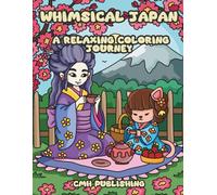 Whimsical Japan: A Relaxing Coloring Journey: 40 Charming Scenes of Everyday Life with Inspired Women and Animal Companions, Coloring Book for Teens and Adults (Houses and Landscapes)