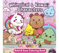 Whimsical & Kawaii Characters - Bold and Easy Coloring Book