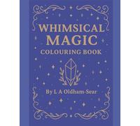 Whimsical Magic Colouring Book: A Whimsical Colouring Adventure