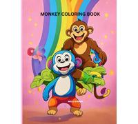 Whimsical Monkey Coloring Book: A Fun and Relaxing Coloring Experience for All Ages: nleash Your Creativity with Playful Monkey Designs and Intricate Patterns