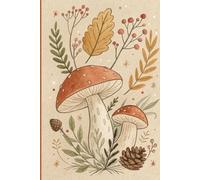 Whimsical Mushroom Notebook - Hand-Drawn Fungi Illustration Journal: A Cute and Magical Nature-Inspired Composition Notebook for Writing, Sketching, and Creative Notes