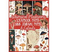 Whimsical Mushrooms Scrapbook Paper Junk Journal Paper & Cutouts
