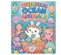 Whimsical OceanAnimals: Cute & Relaxing Sea Life Coloring Book
