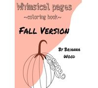 Whimsical Pages Coloring Book: Fall Version