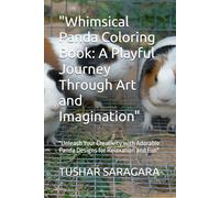 "Whimsical Panda Coloring Book: A Playful Journey Through Art and Imagination": "Unleash Your Creativity with Adorable Panda Designs for Relaxation and Fun"