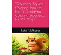 "Whimsical Squirrel Coloring Book: A Fun and Relaxing Coloring Experience for All Ages"