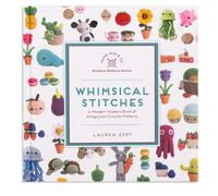Whimsical Stitches: A Modern Makers Book of Amigurumi Crochet Patterns: 1
