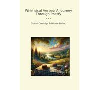 Whimsical Verses: A Journey Through Poetry (Classic Books)