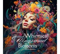 Whimsical Wings and Blossoms: Coloring Book