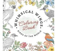Whimsical Wings: Birds of the World - Coloring Book