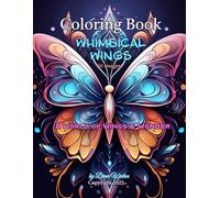 Whimsical Wings Coloring Book: A World of Wings and Wonder