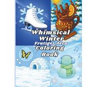 Whimsical Winter Frutiger Aero Coloring Book: A Cozy Frutiger Aero Coloring Book for Relaxation and Stress Relief
