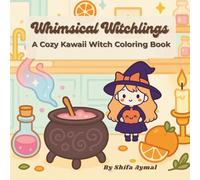 Whimsical Witchlings: A Cozy Kawaii Witch Coloring Book