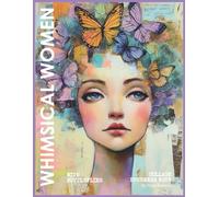 Whimsical Women with Butterflies Collage Ephemera Book: 20 Mixed Media Portraits & 20 Background Pages for Collage Art, Junk Journals, Scrapbooking & Paper Crafts