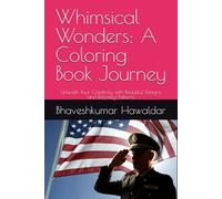 Whimsical Wonders: A Coloring Book Journey: Unleash Your Creativity with Beautiful Designs and Relaxing Patterns