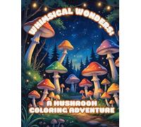 Whimsical Wonders: A Mushroom Coloring Adventure