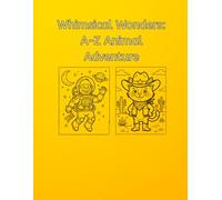 Whimsical Wonders: A-Z Animal Coloring Adventure for Kids Ages 4-12