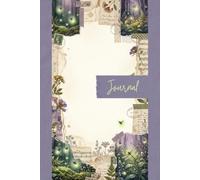 Whimsical Woods Junk Journal Pages - 6x9 Aesthetic Stationery Paper - 100 Decorative Writing Sheets with Glowing Fireflies, Forest Moss, Antique Stamps, Vintage Lace, and Enchanted Botanical Textures