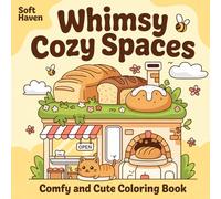 Whimsy Cozy Spaces: Delightfully Cozy Coloring Book for Gentle Days | Soft Corners, Quiet Joy