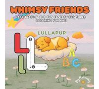 Whimsy Friends: ABC Tracing and Fun Fantasy Creatures Coloring For Kids
