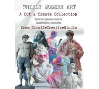 Whimsy Modern Art Collage Book: 150+ Creative Pop Art Sculptures & Backgrounds for Cutting and Crafting: A unique collection of modern and pop-art ... projects (Whimsy Collage Ephemera Cut-Outs)