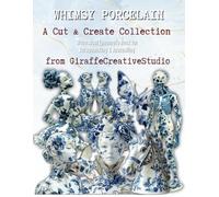 Whimsy Porcelain Collage Book: 200+ Elegant Blue & White Porcelain-Inspired Elements and Backgrounds for Fussy Cutting: A charming printable ephemera ... vibes (Whimsy Collage Ephemera Cut-Outs)