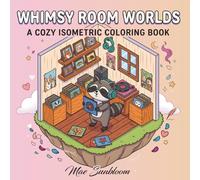 Whimsy Room Worlds: A Cozy Isometric Coloring Book of Animal Shops and Tiny Interiors