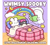 Whimsy Spooky: A Cute Halloween Coloring Book Featuring Adorable Ghosts Whimsical Critters and Cozy Magical Moments for Kids and Adults with Goth Kawaii Charm