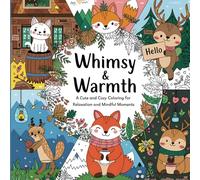 Whimsy & Warmth: A Cute and Cozy Spaces Coloring Book for Relaxation and Mindful Moments