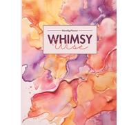 Whimsy Wise 3-Month Planner: Undated Productivity Journal for Self-Care, Habits & Goal Setting: A Beginner-Friendly 90-Day Organizer with Vision ... Tracker, Finance Pages, Wellness & Reflection