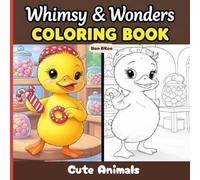 Whimsy & Wonders: Cute Animal Coloring Book (For kids and adults - 60 unique designs) Stress-free coloring (Bold and Easy Coloring)