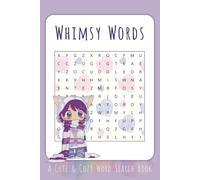 Whimsy Word Search Puzzle Book: Word Searches with Easy to Read Print about Cozy, Cute, Girly and More | 6x9 inches, 110 pages | 50+ Puzzles ... Gift for Vacations, Holidays and Free Times