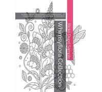 Whimsyflora Collection: 60 More Intricate Floral Patterns with Small Animals - A Detailed Botanical Adult Coloring Book for Relaxation