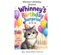 Whinney's Birthday Surprise: A Sweet Story About Friendship, Kindness, and Birthday Fun: A sweet story about friendship, kindness, and birthday fun.