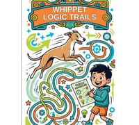 Whippet Logic Trails: Puzzle & Coloring Adventures for Clever Kids (pLim WonderMinds Kids)