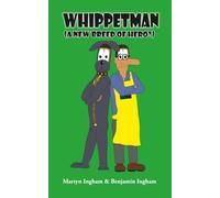 WHIPPETMAN: (A New Breed of Hero?)