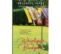 Whirligigs In The Backyard