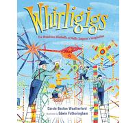 Whirligigs: The Wondrous Windmills of Vollis Simpson's Imagination
