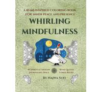 Whirling Mindfulness: A Rumi-Inspired Coloring Book for Inner Peace and Presence