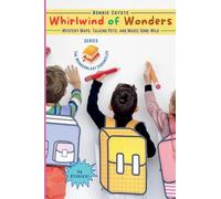 Whirlwind of Wonders: Mystery Maps, Talking Pets, and Magic Gone Wild: 7 (The Wonderblast Chronicles)
