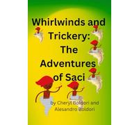 Whirlwinds and Trickery:The Adventures of Saci: 1 (Brazilian Folktales)