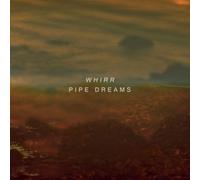 Whirr - Pipe Dreams