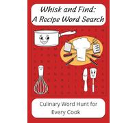Whisk and Find: A Recipe Word Search: Culinary Word Hunt for Every Cook (Patti's Word Search Series)